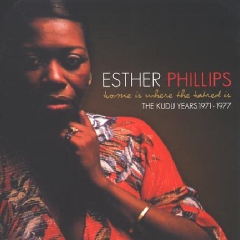 Esther Phillips - Home Is Where The Hatred Is